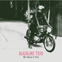 Image of Alkaline Trio - My Shame Is True