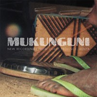 Image of Mukunguni - New Recordings From East Coast Province, Kenya
