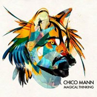 Image of Chico Mann - Magical Thinking