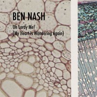 Image of Ben Nash - Oh Lordy Me (My Heart Is Wandering Again)
