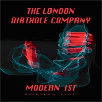 Image of The London Dirthole Company - Modern Ist EP