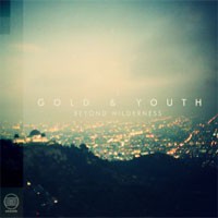 Image of Gold & Youth - Beyond Wilderness
