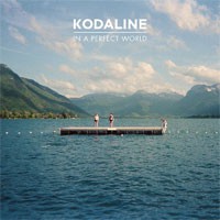 Image of Kodaline - In A Perfect World