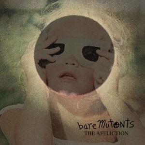 Image of Bare Mutants - The Affliction
