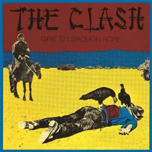 Image of The Clash - Give 'Em Enough Rope - Vinyl Edition