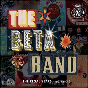 The Beta Band - The Regal Years (1997 - 2004)