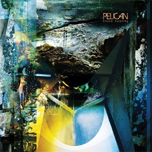 Image of Pelican - Forever Becoming