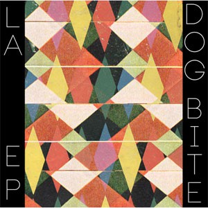 Image of Dog Bite - LA EP