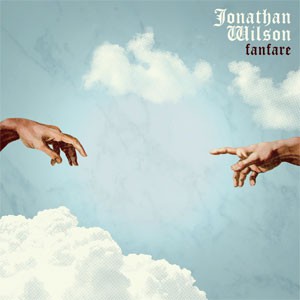 Image of Jonathan Wilson - Fanfare