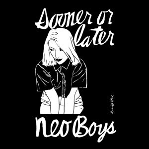 Image of Neo Boys - Sooner Or Later