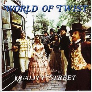 World Of Twist - Quality Street: Expanded Edition