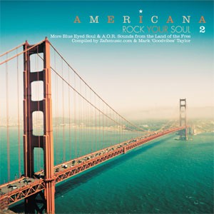 Various Artists - Americana Rock Your Soul 2 - More Blue Eyed Soul And AOR Sounds From The Land Of The Free