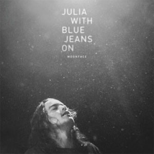 Image of Moonface - Julia With Blue Jeans On