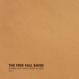 Image of The Free Fall Band - Songs Our Days Pass Along Vol. 1