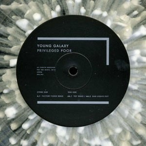 Image of Young Galaxy - Privileged Poor - Factory Floor / Toy / Dan Lissvik Remixes
