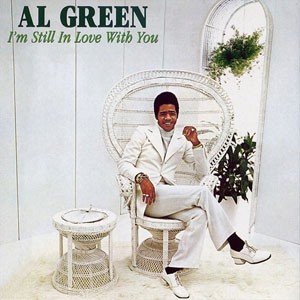 Image of Al Green - I'm Still In Love With You