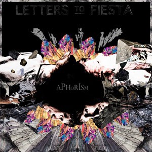 Image of Letters To Fiesta - Aphorism