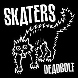 Image of Skaters - Deadbolt