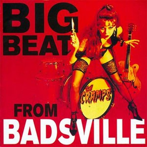 Image of The Cramps - Big Beat From Badsville