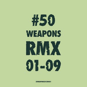 Image of Various Artists - 50 Weapons RMX 01-09