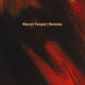 Image of Marcel Fengler - Remixes - Inc. Dave Clarke Remix
