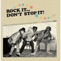 Image of Various Artists - Rock It... Don't Stop It! - Rapping To The Boogie Beat In Brooklyn, Boston And Beyond 1979-1983 - Compiled By Sean P