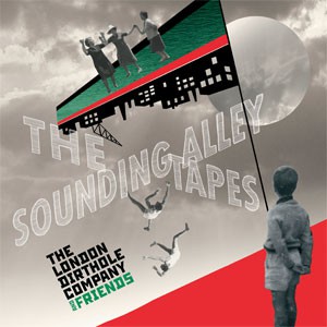 Image of London Dirthole Company - The Sounding Alley Tapes