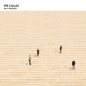 Image of The Callas - Am I Vertical?