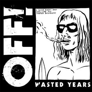 Image of Off! - Wasted Years