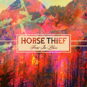 Image of Horse Thief - Fear In Bliss
