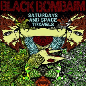 Image of Black Bombaim - Saturdays And Space Travels