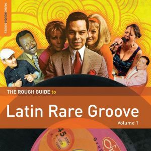 Image of Various Artists - The Rough Guide To Latin Rare Groove (Volume 1)