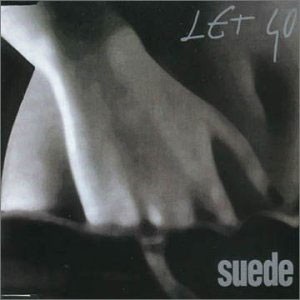 Image of Suede - Let Go