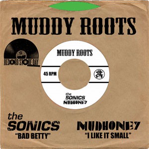 Image of The Sonics / Mudhoney - Bad Bettie / I Like It Small - Green Vinyl Edition