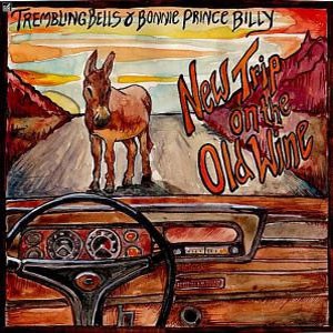 Image of Trembling Bells & Bonnie Prince Billy - New Trip On The Old Wine