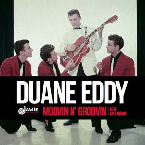 Image of Duane Eddy - Moovin N’ Groovin / Up & Down
