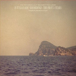 Various Artists - Is It Balearic? Recordings: The First 5 Years - Compiled By Moonboots & Coyote
