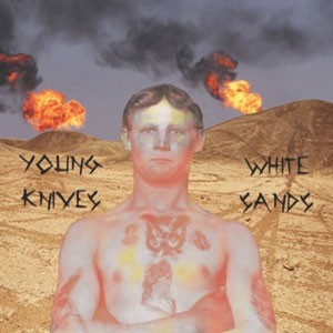 Image of Young Knives - White Sands