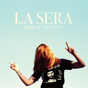 Image of La Sera - Hour Of The Dawn