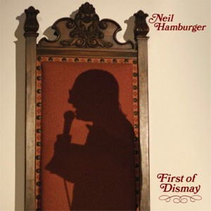 Image of Neil Hamburger - First Of Dismay