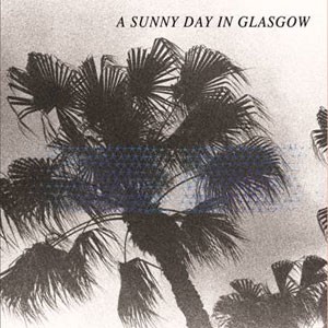 Image of A Sunny Day In Glasgow - Sea When Absent