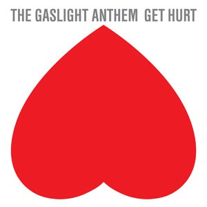 Image of The Gaslight Anthem - Get Hurt