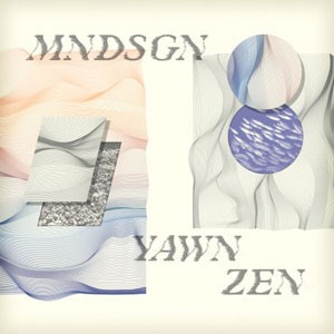 Image of Mndsgn - Yawn Zen