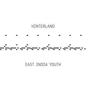 Image of East India Youth - Hinterland - Inc. Katja Waske Remix