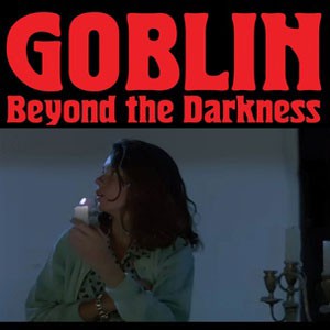 Image of Goblin - Beyond The Darkness 1977-2001