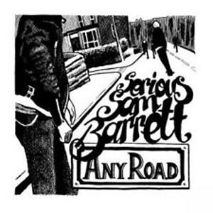 Image of Serious Sam Barrett - Any Road