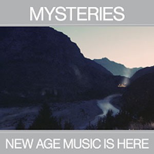 Image of Mysteries - New Age Music Is Here