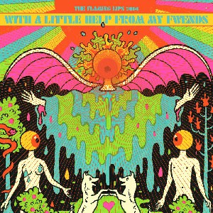 Image of The Flaming Lips - With A Little Help From My Fwends