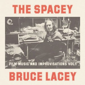 Image of Bruce Lacey - The Spacey Bruce Lacey Volume One