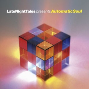 Various Artists - Late Night Tales Presents Automatic Soul